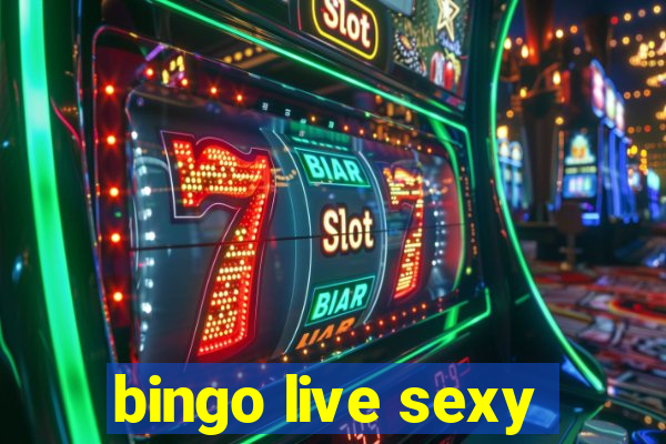 bingo live sexy